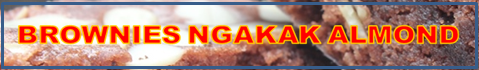 Brownies NGAKAK Almond